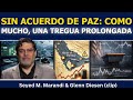 Seyed M. Marandi (clip): Sin acuerdo de paz, como mucho una tregua prolongada