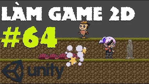 Làm sao để tự tìm Quái ? - Cách làm game 2D - E64