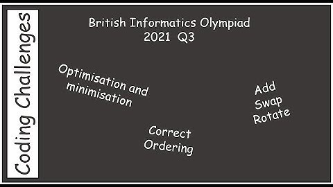 British Informatics Olympiad (BIO) 2021 Q3 - Optimisation and minimisation