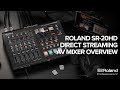 Roland sr20direct streaming av mixer overview