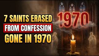Every Catholic Confession Used to Name These 7 Saints by Name — Until 1970