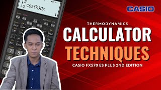 Calculator Techniques in Thermodynamics [Casio fx570 ES Plus 2nd Edition]