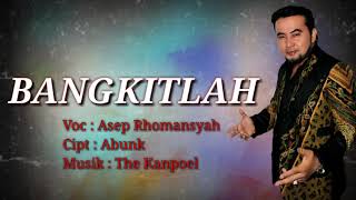 # BANGKITLAH # by Asep Rhomansyah lyirik video New single