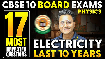 Electricity | 17 Most Repeated Questions | Physics | CBSE 10 Boards 2025 | Abhishek Sir | Rankplus