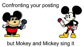 Confronting Your Posting Confronting Yourself Pero Lo Cantan Mokey Y Mickey Mouse