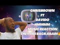 CHRIS BROWN FT DAVIDO - HMMM (MUSIC REACTION/ REVIEW)