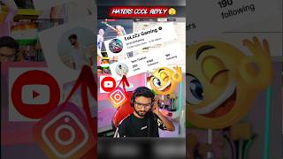 HATERS COOL REPLY 🫣@LoLzZzGaming #lolzzzgaming #shorts #shortsfeed #bgmi #gaming