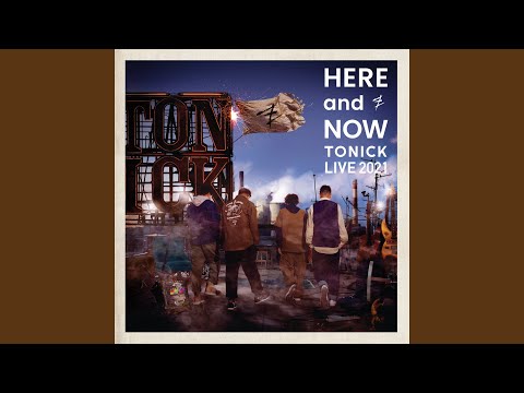 不停站 (Here and Now Live 2021)