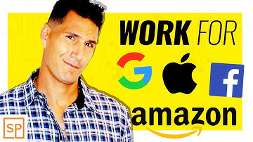 How To WORK For GOOGLE, AMAZON, FACEBOOK & More!