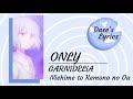 {Romaji Lyrics} GARNiDELiA - ONLY [FULL VERSION || Terjemahan Indonesia]