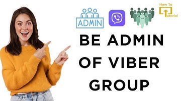 How to be Admin of Viber Group
