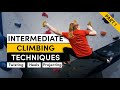 Intermediate Climbing Techniques: Twisting, Heels & Projecting