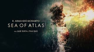 R. Armando Morabito - Sea of Atlas (Official Audio) ft. Julie Elven &amp; Tina Guo