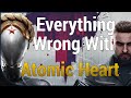 GAME SINS | Everything WRONG With Atomic Heart