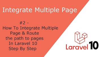 #2- How To Integrate Multiple Page & Route the path to pages In Laravel 10 Step By Step