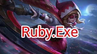 Ruby.Exe... Maybe | Mobile Legends