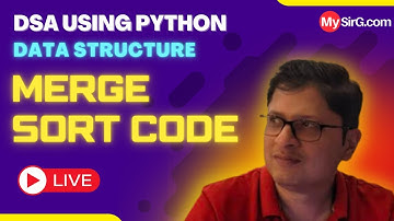 Merge Sort Code | DSA using Python | हिंदी में | MySirG