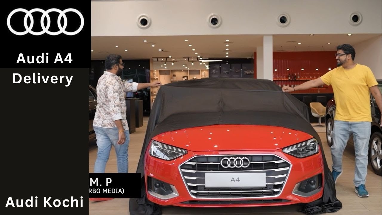 Audi A4 in Progressive Red Unveiled by Mr. Lavan M P | Audi Kochi Delivery Experience