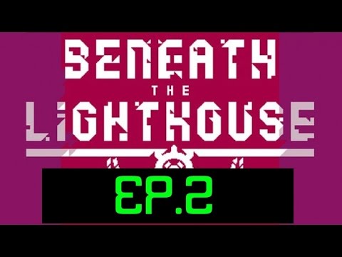 RAGE GAME! | Beneath The LightHouse EP.2