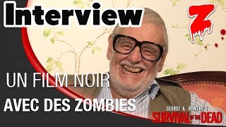 Interview exclusive : Romero parle de Survival of the Dead