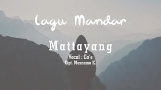 LAGU MANDAR : MATTAYANG - CA'E