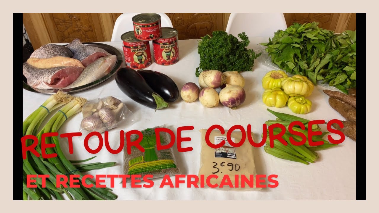 Retour de courses spécial recettes Africaines