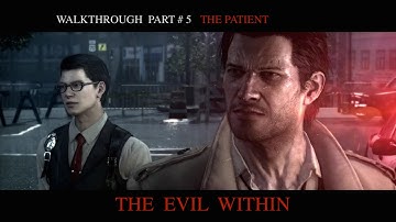 The Evil Within  Walkthrough  Part # 5 CLAWS of HORDE