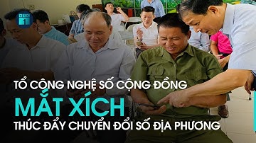 Tổ công nghệ số cộng đồng mắt xích thúc đẩy chuyển đổi số địa phương | VTC1