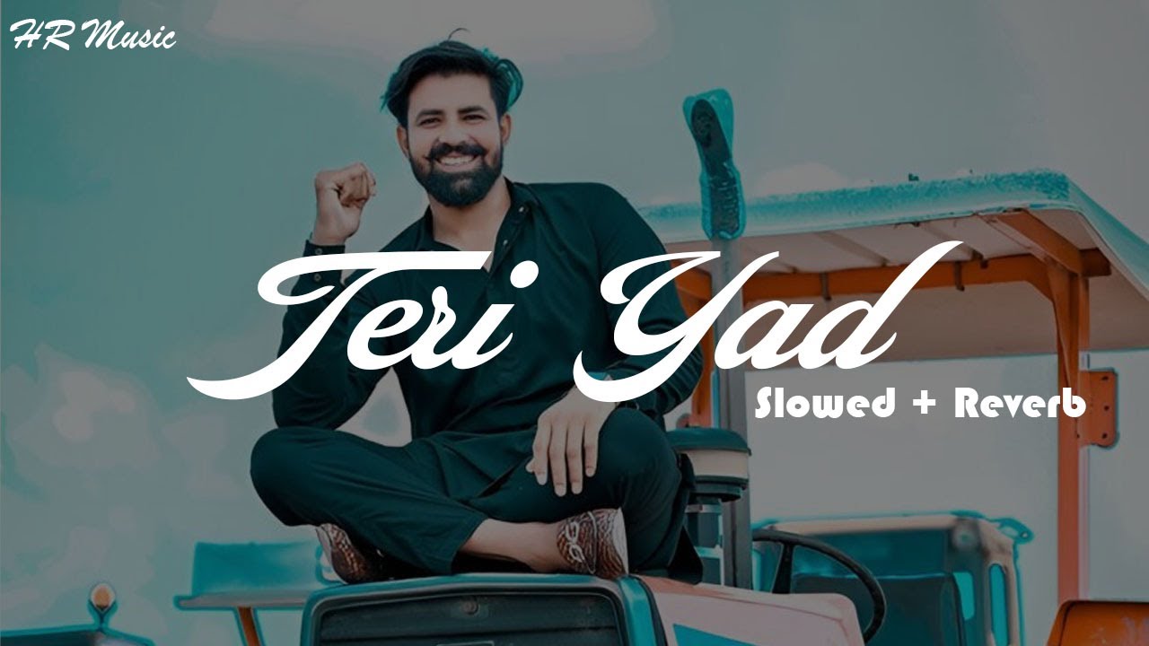 TERI YAAD | Slowed + Reverb | Faryad Panjwar & Sami Jatt | ft Waqar Bhinder & Kanza | Punjabi Song