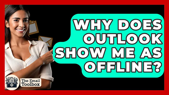 Why Does Outlook Show Me As Offline? - TheEmailToolbox.com