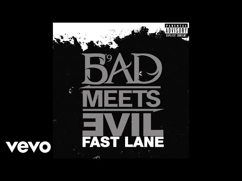 Bad Meets Evil - Fast Lane (Official Audio)