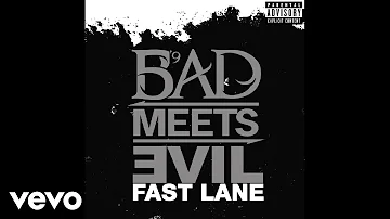 Bad Meets Evil - Fast Lane (Official Audio)