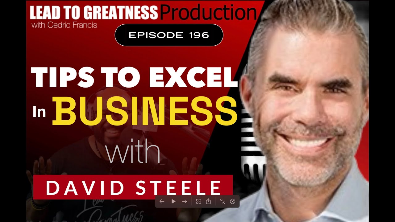 196. Tips To Excel In Business with David Steele | Cedric Francis