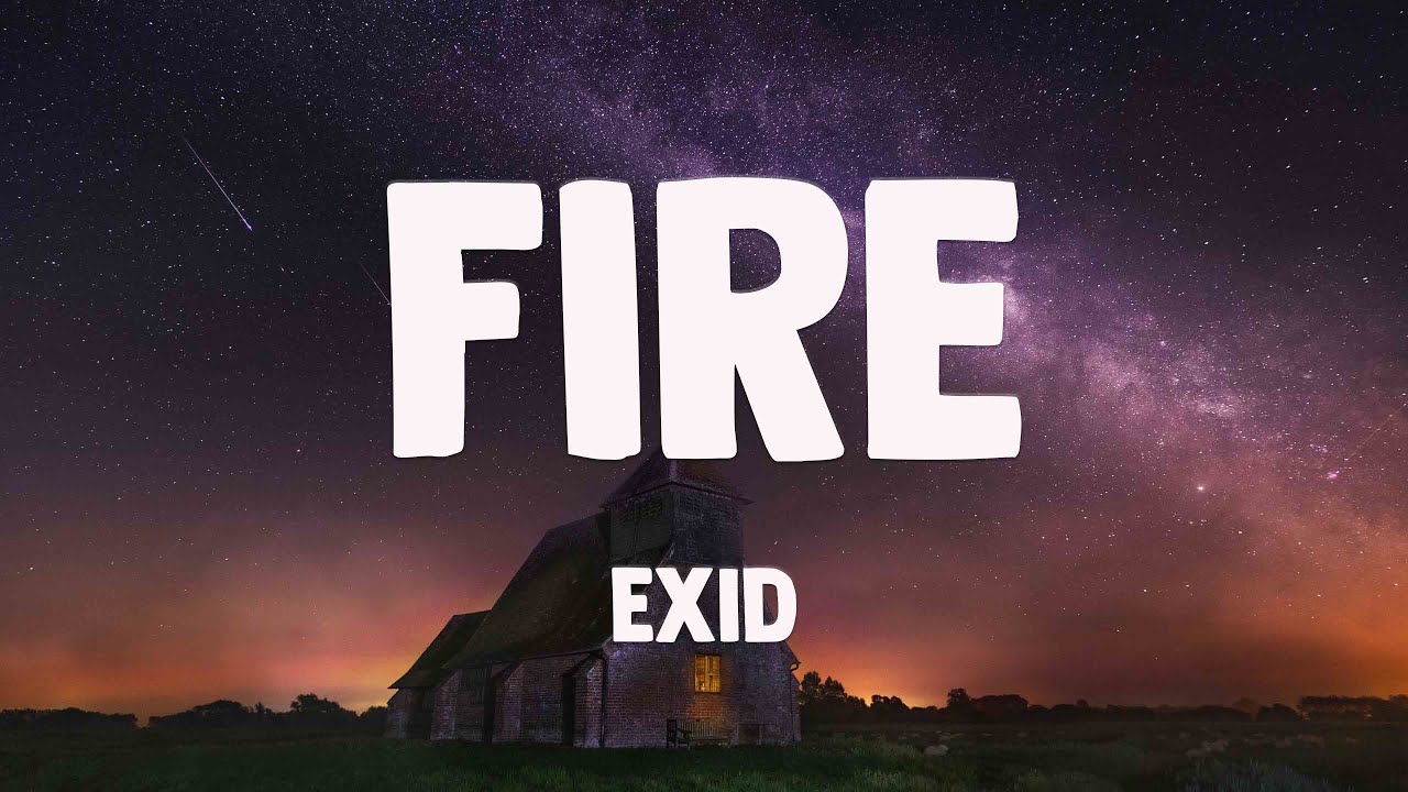 Fire EXID Lyrics Video YouTube fire-exid-lyrics-video-youtube