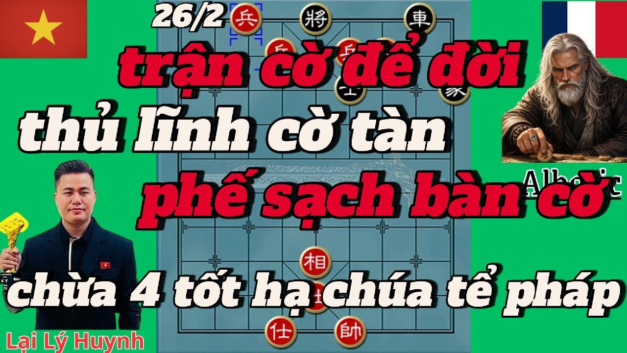 trận cờ để đời ,thủ lĩnh cờ tàn phế sạch bàn cờ ,chừa 4 tốt hạ chúa tể pháp