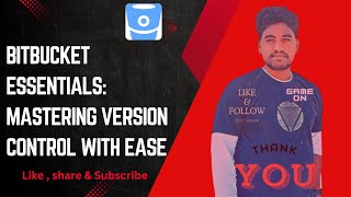 Bitbucket Essentials: Mastering Version Control with Ease