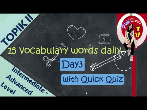 DAY 3- Daily TOPIK II Vocabulary Words - Intermediate to Advanced Level