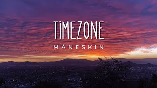 Timezone | Måneskin | Lyrics Resimi