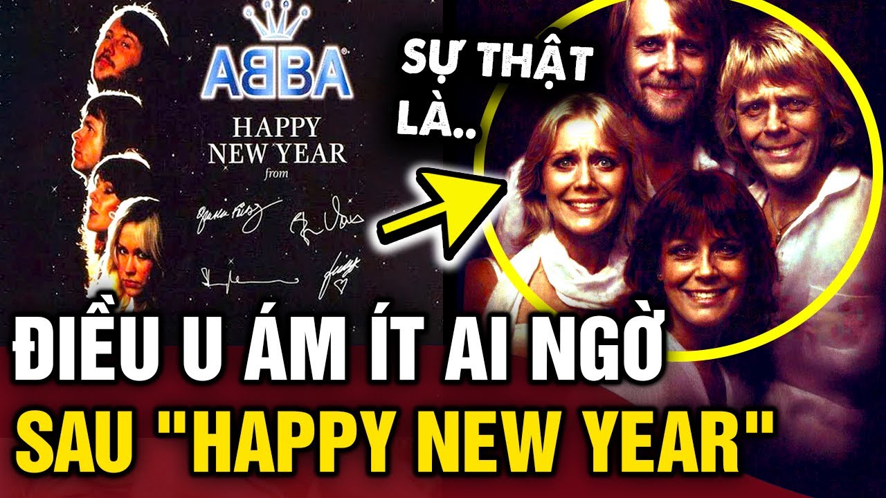 Sự thật ít ai biết về bài hát HAPPY NEW YEAR khiến nó bị 'GHẺ LẠNH ...