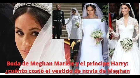 ¿Cuánto costó el vestido de novia de Meghan Markle?