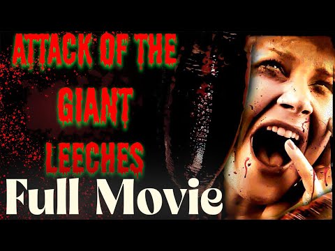 Attack of the Giant Leeches (2008) | Horror, Sci-Fi | Full Movie | Fandor