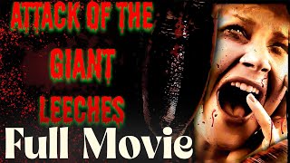 Attack of the Giant Leeches (2008) | Horror, Sci-Fi | Full Movie | Fandor