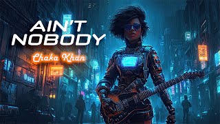 Chaka Khan - Ain't Nobody (METAL SYNTHWAVE AI Cover)