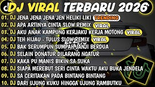 DJ TIKTOK TERBARU 2026🎵DJ JENA JENA JENA JEN HELIKI LIKI - ONCOM GONDRONG🎵DJ APA ARTINYA CINTA VIRAL