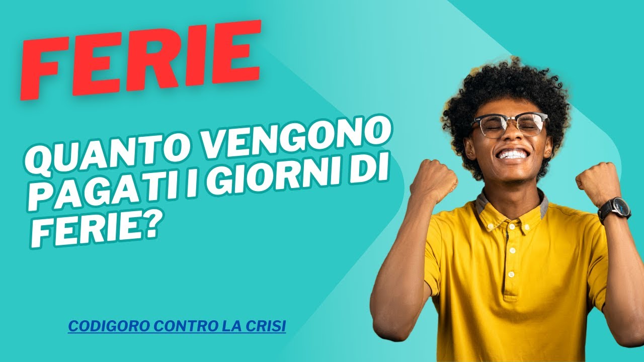 Quanto vengono pagati i giorni di ferie? - YouTube