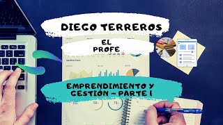 Emprendimiento y Gestión - Parte 1