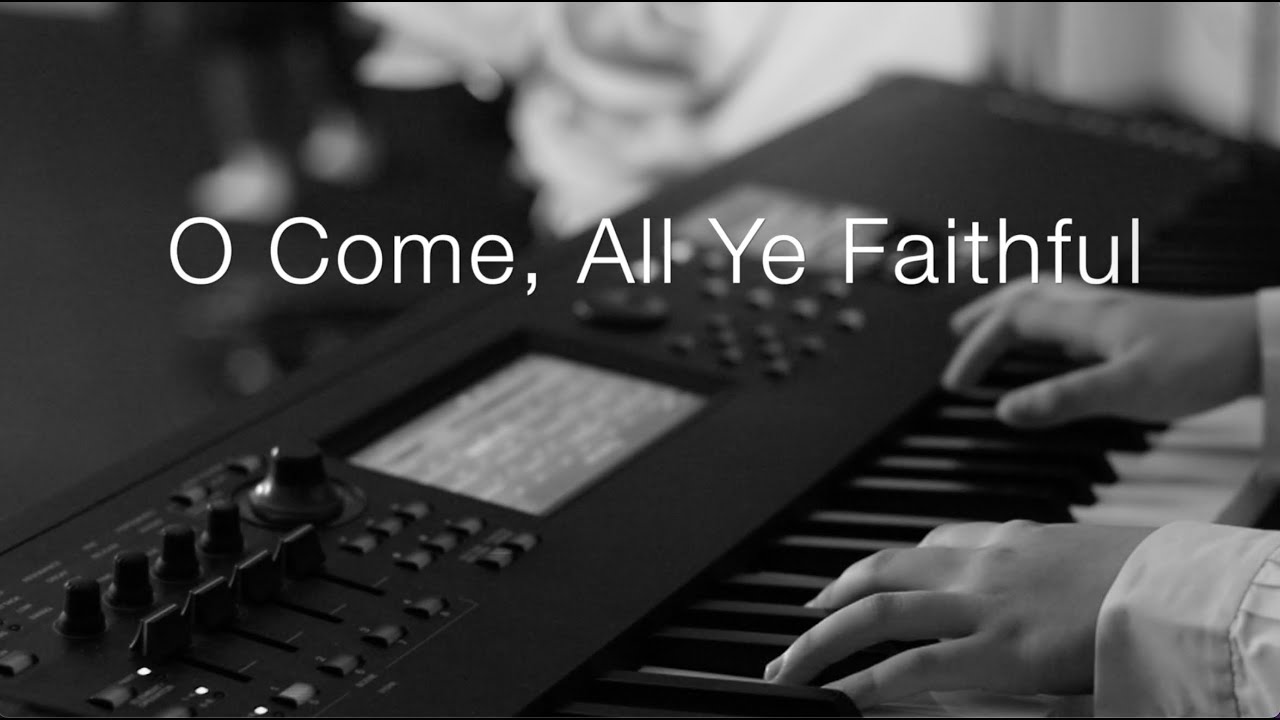 O Come All Ye Faithful