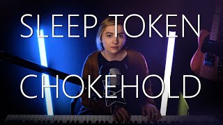 Video thumbnail of "Sleep Token - Chokehold [Piano + Vocal Cover by Lea Moonchild]"