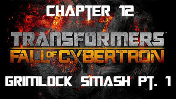 Transformers: Fall of Cybertron - Chapter 12: Grimlock Smash Pt. 1