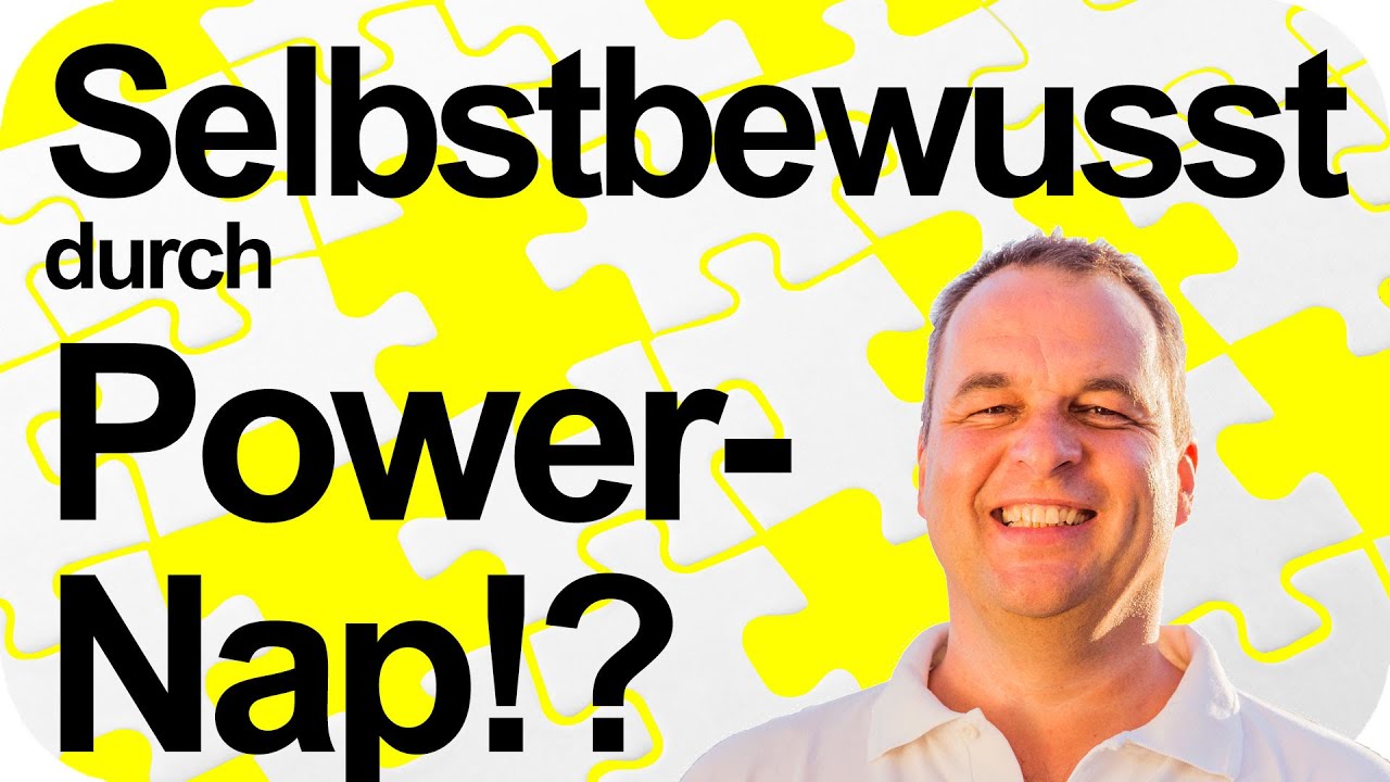 Selbstbewusst dank PowerNaps? DEINE Geheimwaffe gegen Unsicherheit? WOW!!!🚀🚀🚀